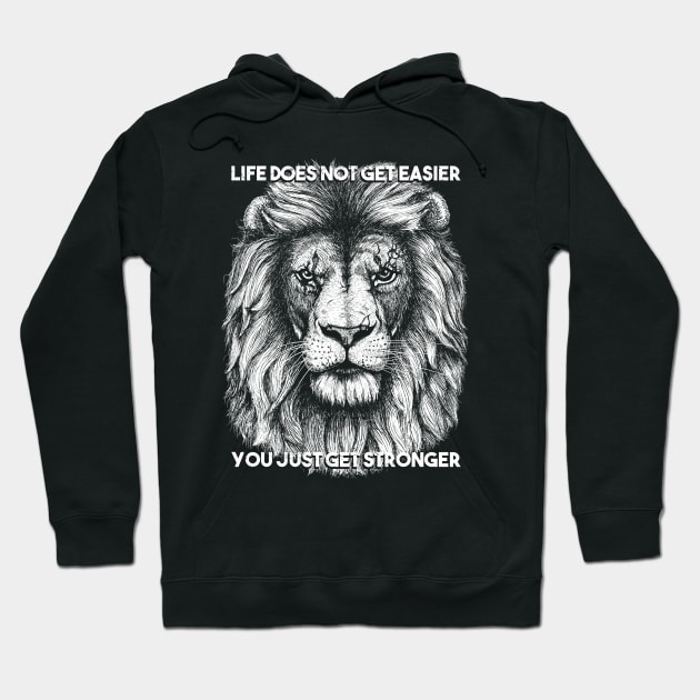 Life does not get easier you just get stronger Hoodie by grimsoulart